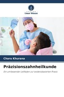 PräZisionszahnheilkunde | Ein Umfassender Leitfaden Zur Evidenzbasierten Praxis