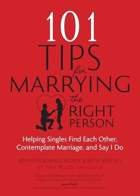 101 Tips for Marrying the Right Person: Helping Singles Find Each Other, Contem
