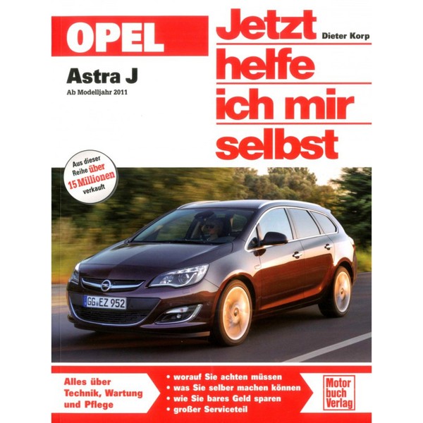 Opel Astra J Typ P10 2012-2015 Jetzt Helfe Ich Mir Selbst Reparaturanleitung-image
