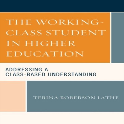 Working-Class Student in Higher Education Addressing a Class-Base