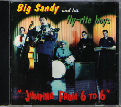 Big Sandy and His Fly-Rite Boys - Jumping from 6 to 6 (CD 1994)