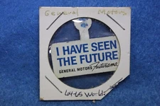 General Motors GM Futurama Tab Button I Have Seen The Future