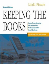 Keeping the Books : Basic Recordkeeping and Accounting for the Successful ...