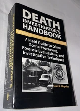 Death Investigator's Handbook : A Field Guide to Crime Scene Processing