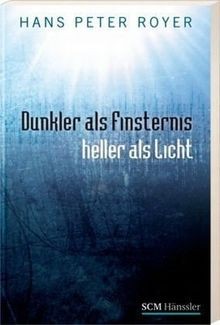 Dunkler als Finsternis - heller als Licht von Royer... | Buch | Zustand sehr gut