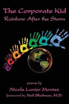 The Corporate Kid: Rainbow After the Storm by Nicole Lanier Montez (English) Pap