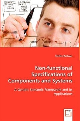 Non-functional Specifications of Components and Systems, Paperback by Zschale...