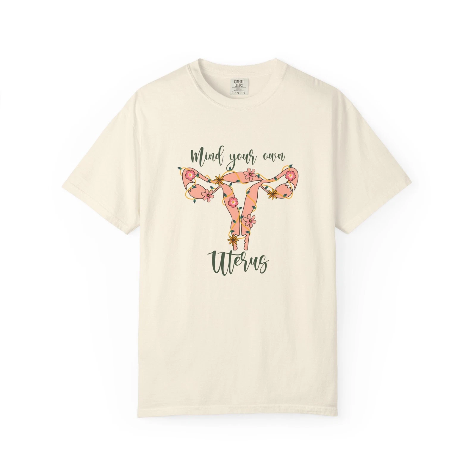 Mind Your Own Uterus Women’s Rights Tee – Feminist Graphic T-Shirt