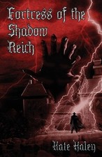 Fortress of the Shadow Reich by Haley [Paperback]