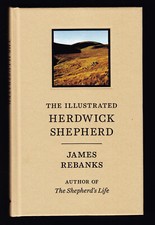 The Illustrated Herdwick Shepherd by James Rebanks 2015 First Edition HB