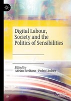 Digital Labour, Society And The Politics Of Sensibilities Pedro Lisdero