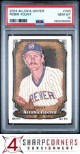 2024 TOPPS ALLEN & GINTER #250 ROBIN YOUNT HOF POP 3 PSA 10