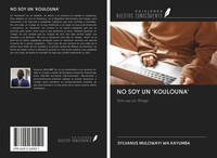 Sylvanus Mulowayi Wa Kayumba | No Soy Un 'Koulouna' | Taschenbuch | Spanisch