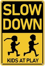 Slow Down Kids at Play Road Safety Sign, 12x8 Inches for Neighborhoods Rust Free