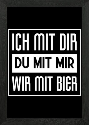 Ich mit dir du mit Bier Framed Wall Art Poster Canvas Print Picture