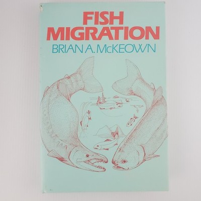 Fish Migration by Brian A McKeown 1984 First Edition Hardcover Dust Jacket