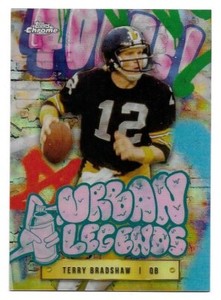 2024 Topps Chrome Urban Legends REFRACTOR #UL-17 Terry Bradshaw STEELERS