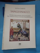 Sanguinacci Storia ragionata dell’utilizzo del sangue nella cucina tradizionale