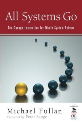 All Systems Go: The Change Imperative for Whole System Reform [Paperback] Michae