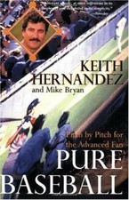 Pure Baseball: Pitch by Pitch for the Advanced Fan - Hardcover - GOOD