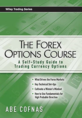 The Forex Options Course: A Self-study Guide to Trading - Paperback NEW Cofnas,