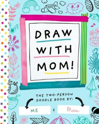 Bushel & Peck Books Draw with Mom (Paperback) Two-Dle Doodle