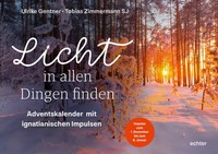 Licht In Allen Dingen Finden | Adventskalender Mit Ignatianischen Impulsen