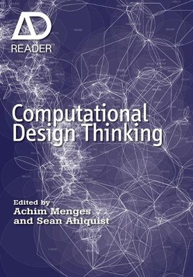 Achim Menges Sean Ahlquist Computational Design Thinking (Taschenbuch) AD Reader
