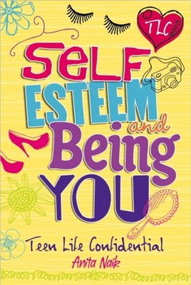 SELF ESTEEM & BEING YOU by Anita Naik Paperback Self Help Business