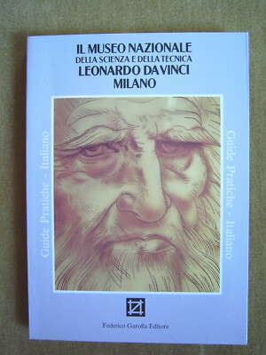 ''Il Museo Nazionale della Scienza e della Tecnica   Leonardo da Vinci / Milano''