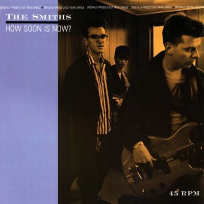 Smiths How Soon Is Now, Girl Afraid US 12''