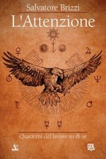 LIBRO L'ATTENZIONE - QUADERNI DEL LAVORO SU DI SÉ - SALVATORE BRIZZI