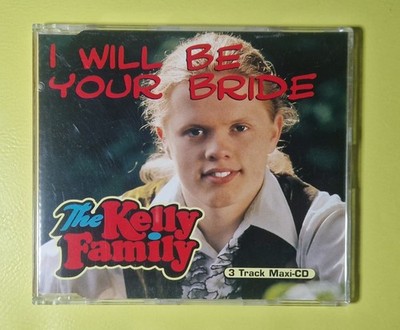 The Kelly Family - I Will Be Your Bride | 3 Track Maxi-CD