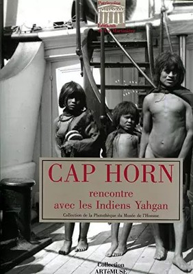 Kap Hoorn 1882-1883: Begegnung mit den Indianern Yahgan, Anne Chapman, Christine 