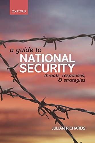 A Guide to National Security: Threats, Responses And Strategies By Julian Richa