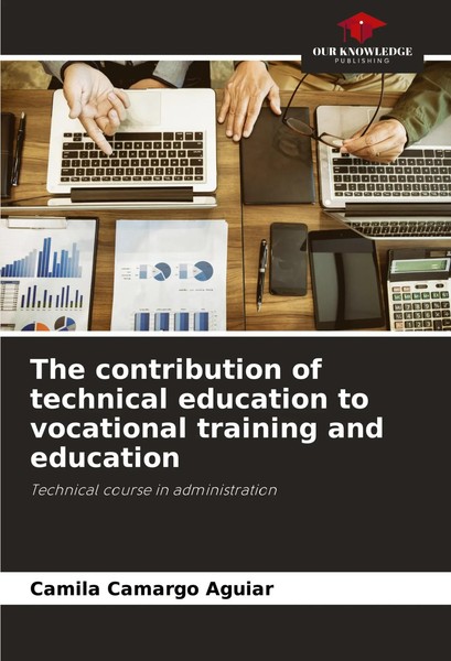 Camila Camargo Aguiar | The Contribution Of Technical Education To Vocational...-image