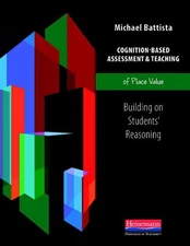 Cognition-Based Assessment & Teaching of Place Value: Building on Students' ...