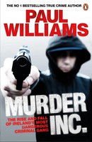 Murder Inc. | The Rise And Fall Of Ireland's Most Dangerous Criminal Gang | Buch