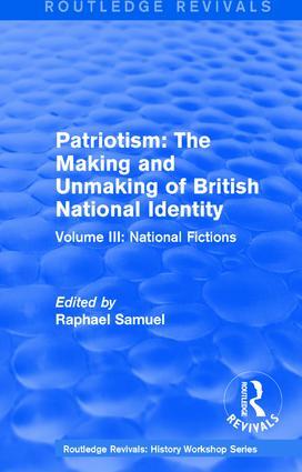 Routledge Revivals: Patriotism: The Making and Unmaking of British National I...
