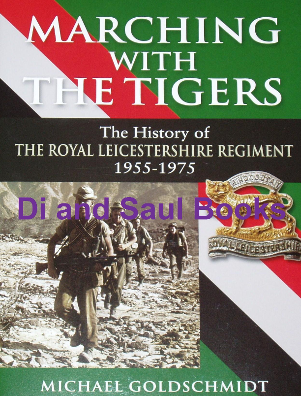 ROYAL LEICESTERSHIRE REGIMENT Army History 1955-75 NEW British Tigers Anglians