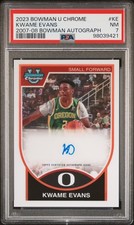 2023 BOWMAN UNIVERSITY CHROME 2007-08 BOWMAN AUTOS #KE KWAME EVANS 6/99 PSA 7