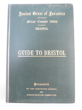 Ancient Order of Foresters Guide to Bristol. High Court 1893. Map, Walks. Good.