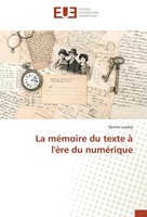 La MéMoire Du Texte à L'èRe Du NuméRique Denise Landry