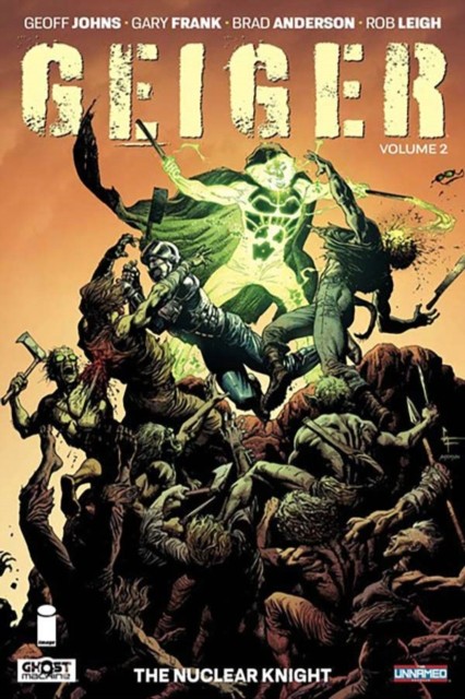 Geiger Volume 2 The Nuclear Knight by Geoff Johns (Paperback Book)