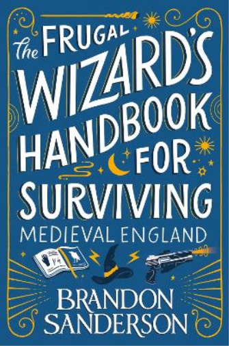 Brandon Sanders The Frugal Wizard’s Handbook for Surviving Me (Copertina rigida)