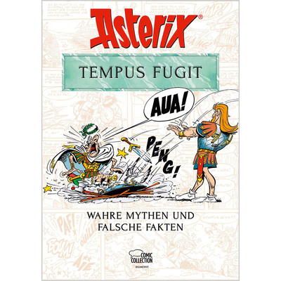 Asterix - Tempus Fugit: Wahre Mythen und falsche Fakten Bernard-Pierre Molin