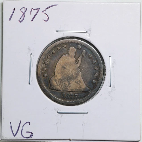 1875 25C Seated Liberty Quarter Dollar in VG Condition #3860