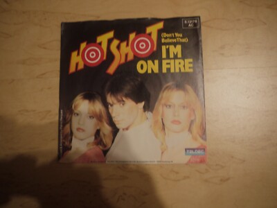 Single: Hot Shot, Don´t you believe that I´m on Fire / I´m on Fire Instrumental