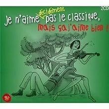 Je n'aime décidemment pas le classique, mais ça j'aime bien ! | CD | Zustand gut