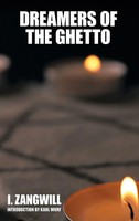 I. Zangwill | Dreamers Of The Ghetto | Buch | Englisch (2021) | Gebunden